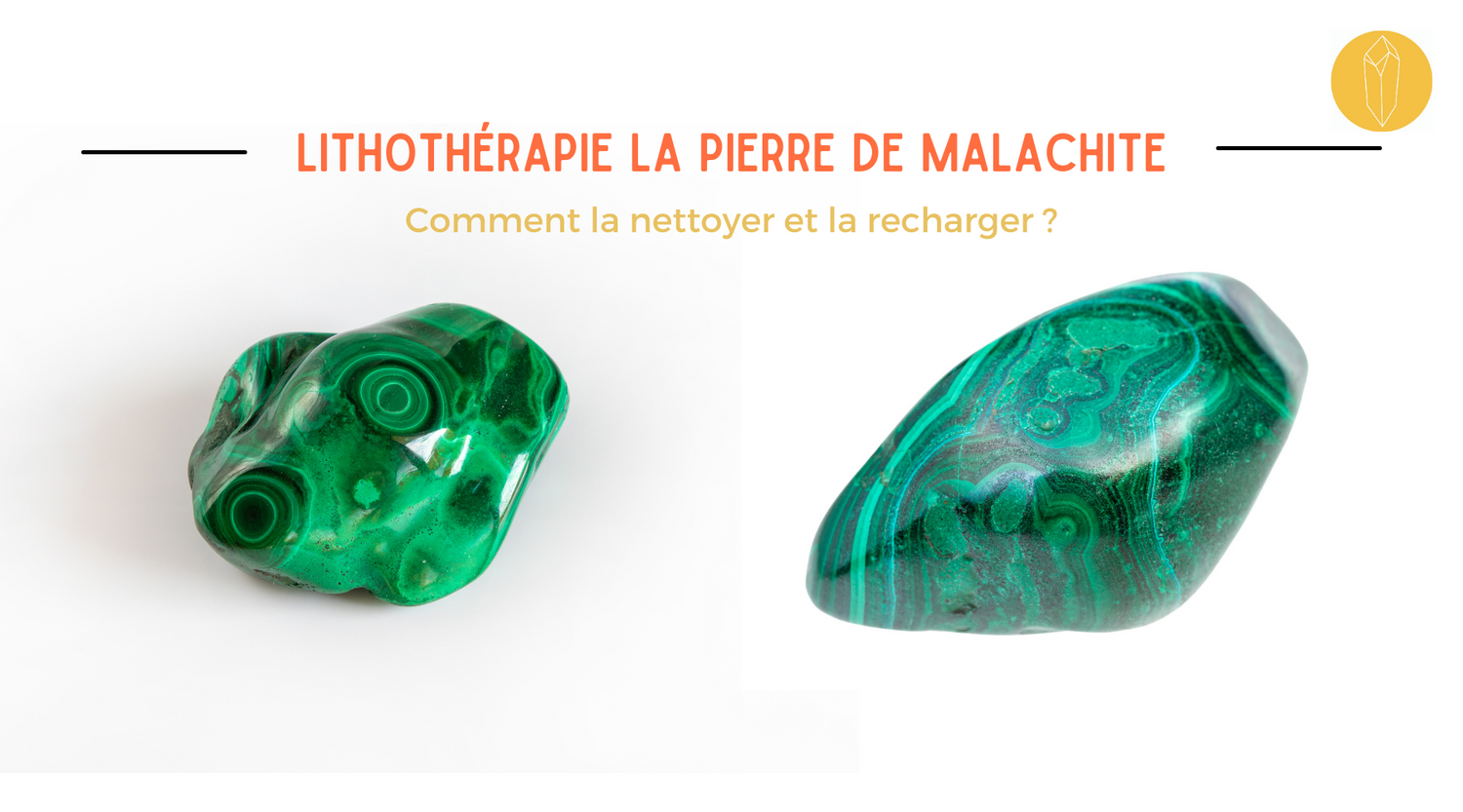 Lithothérapie, recharger une pierre de malachite