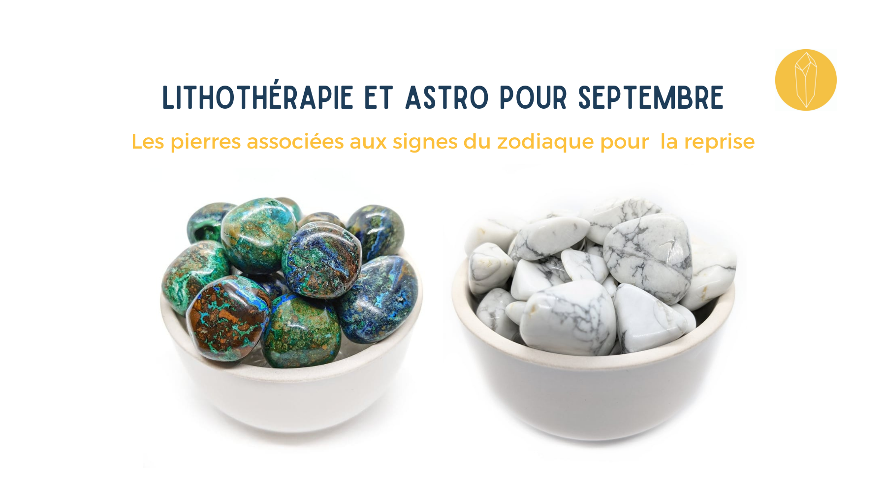 Les pierres pour la rentrée et la reprise du travail en fonction de ton signe astro