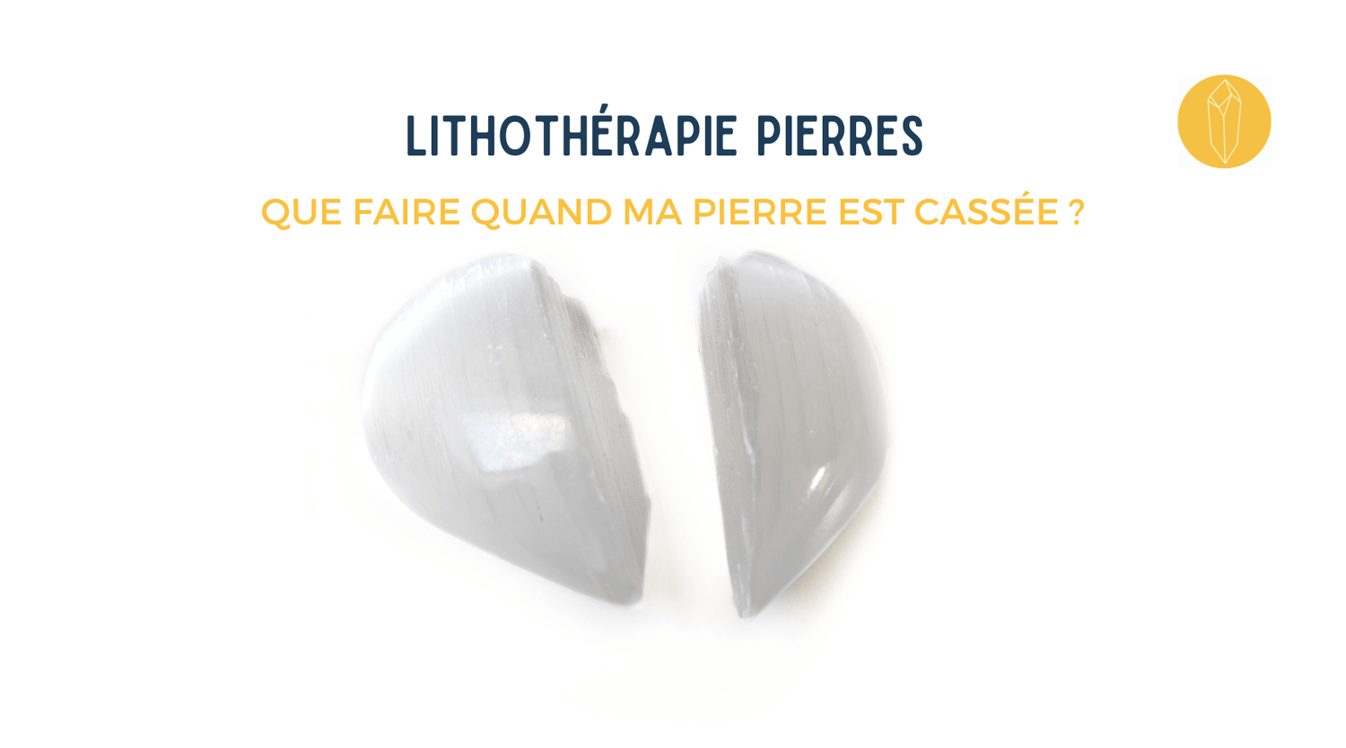 pierre cassée que faire ?