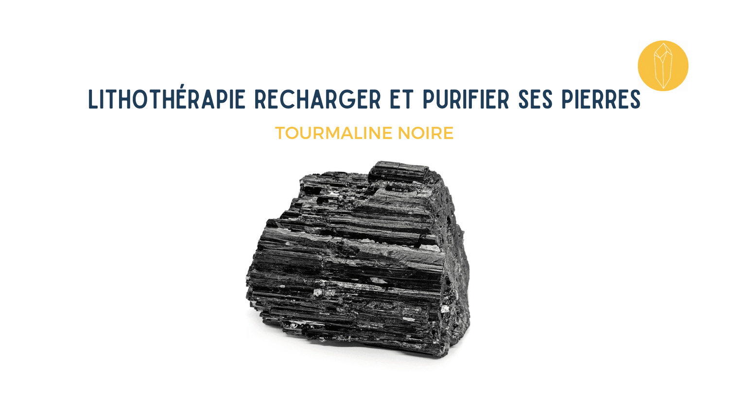Tourmaline Noire rechargement et purification
