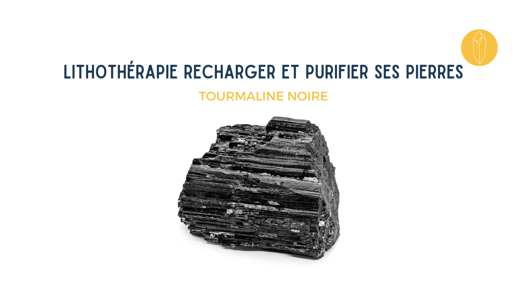 Tourmaline Noire rechargement et purification
