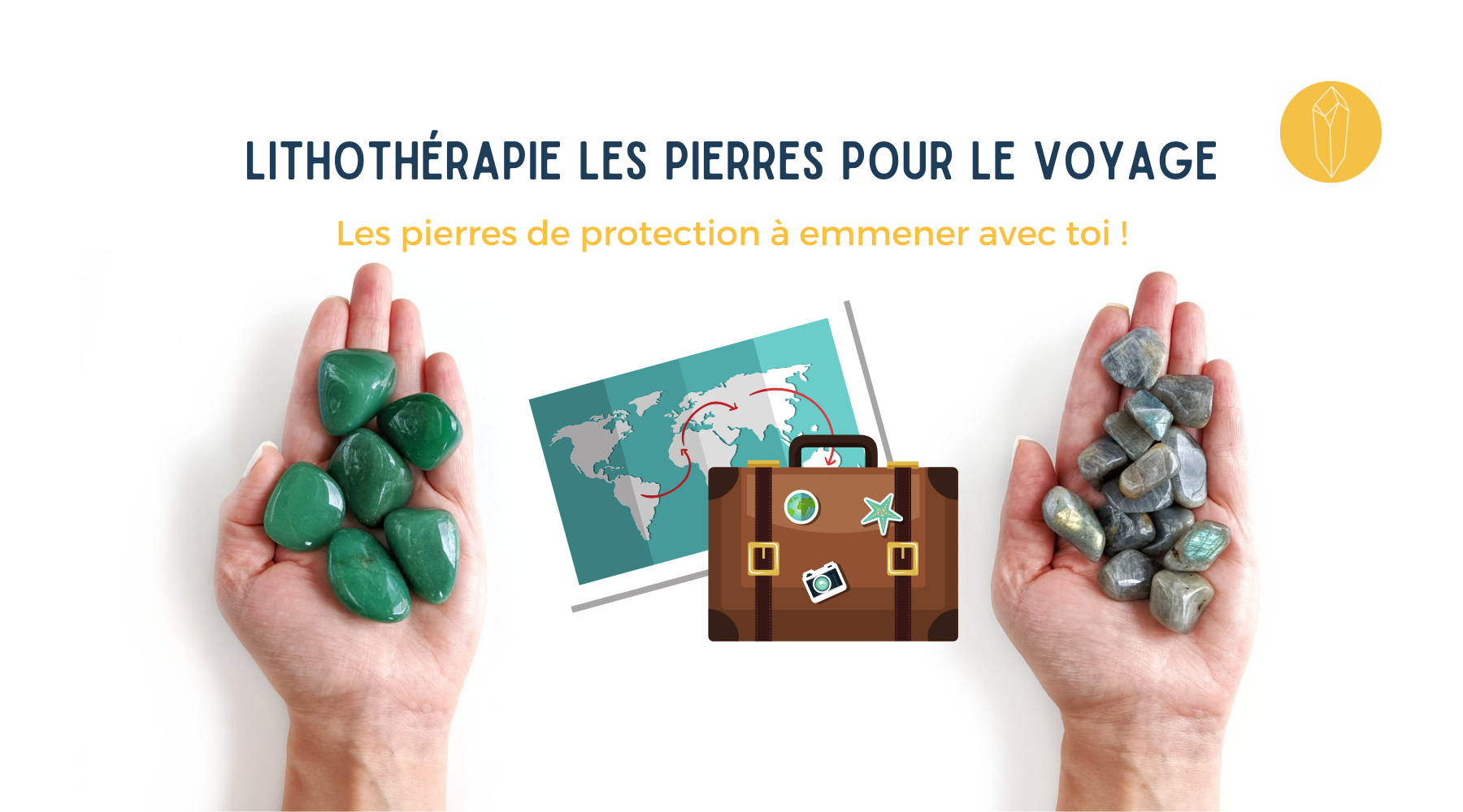 Quelles pierres de protection prendre pour ses voyages ?