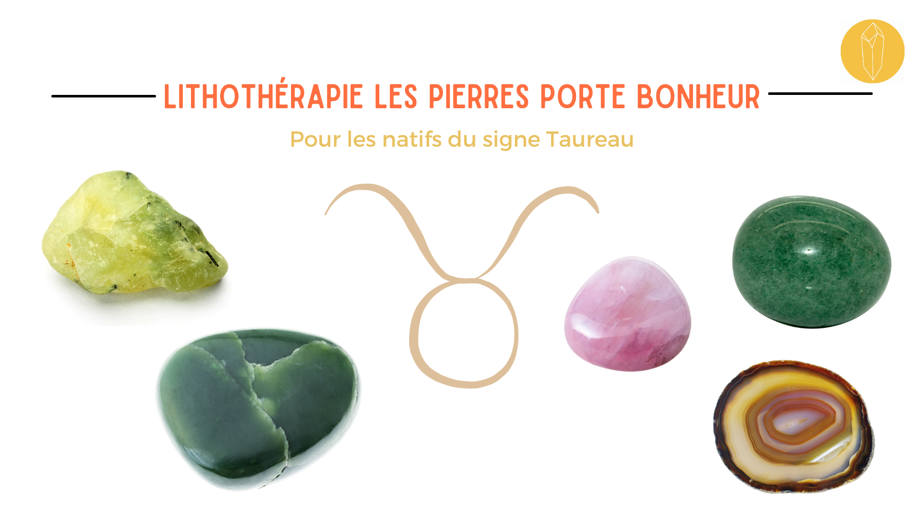 Lithothérapie les pierres porte bonheur Taureau