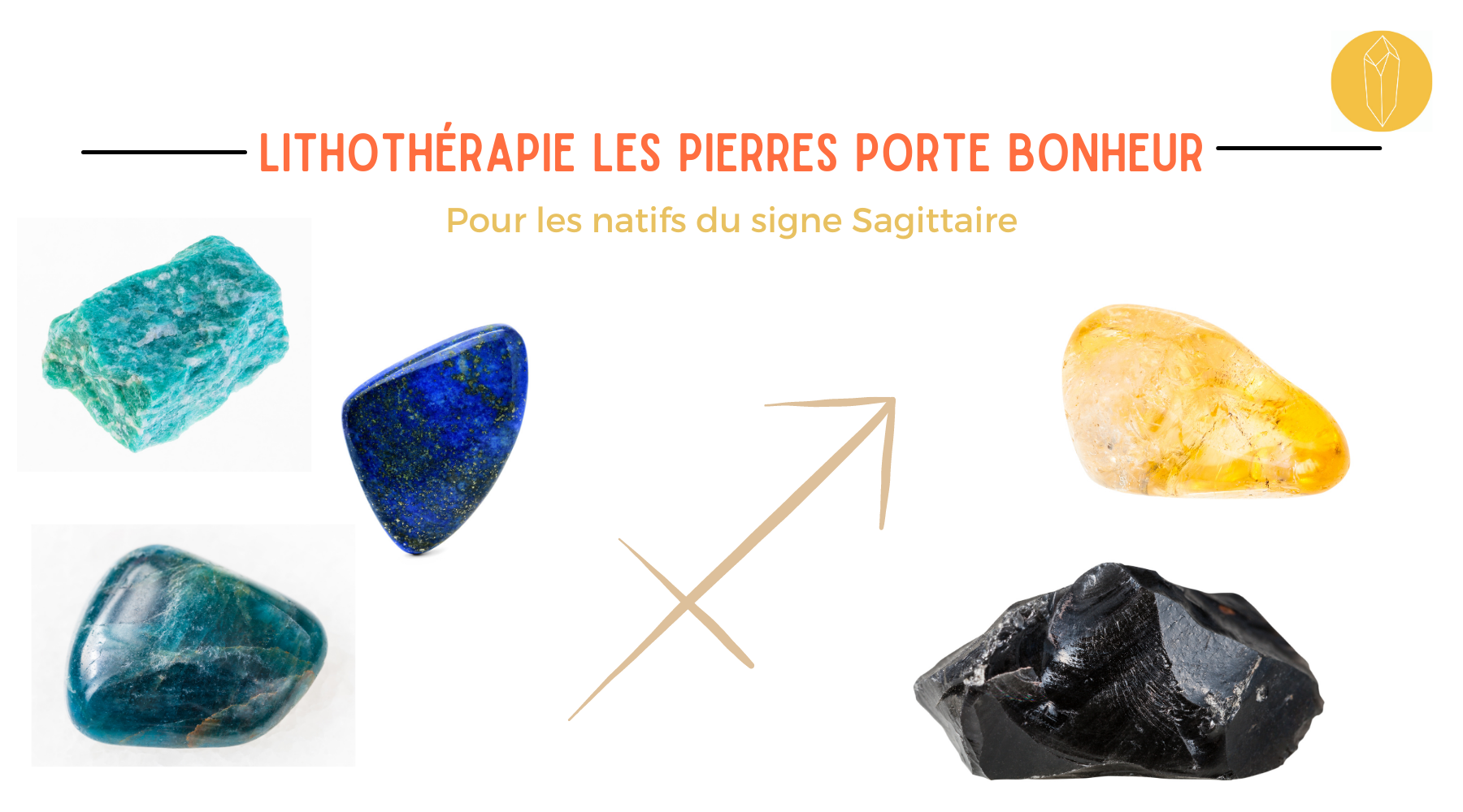 Lithothérapie pierre porte bonheur du sagittaire
