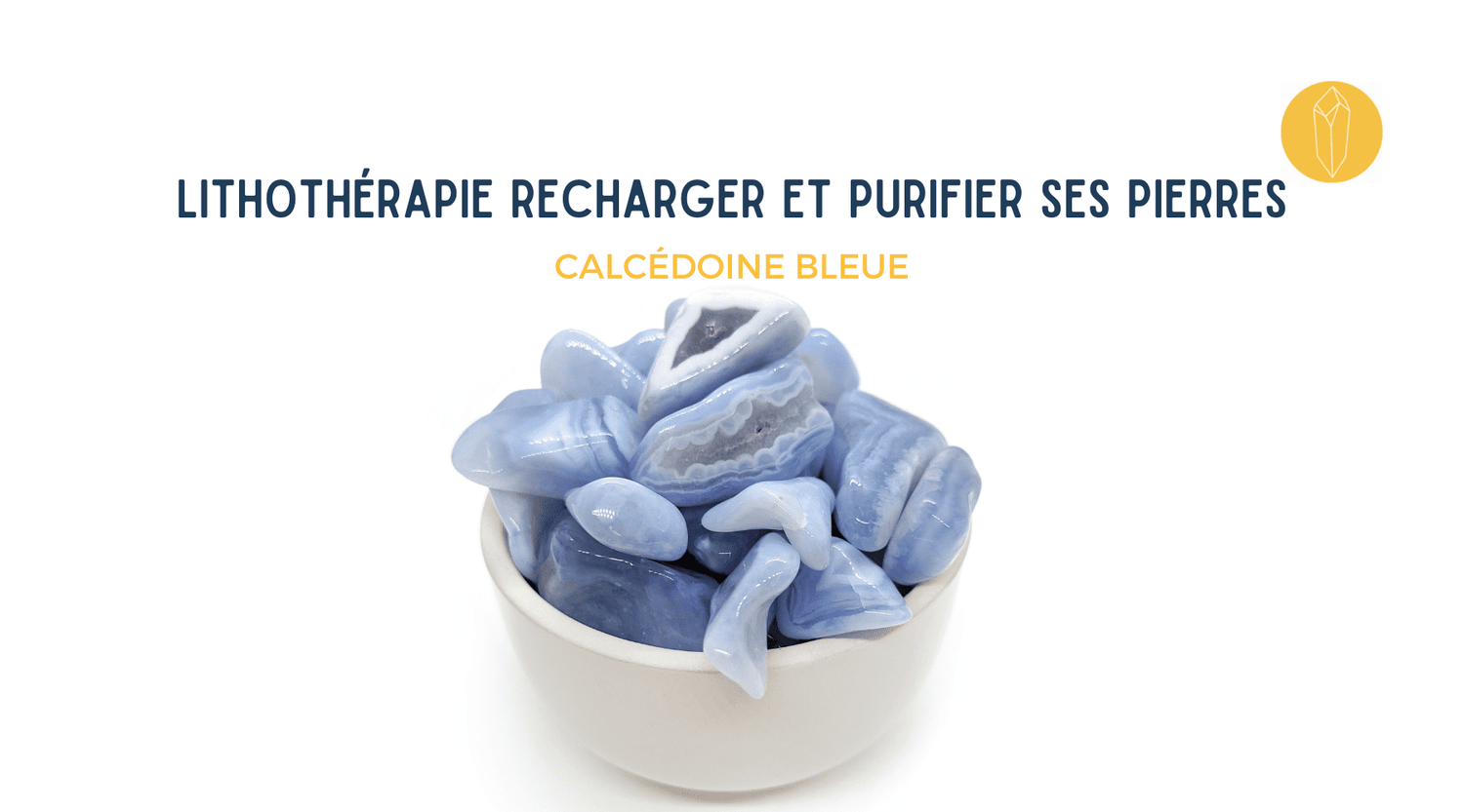 calcédoine bleue rechargement