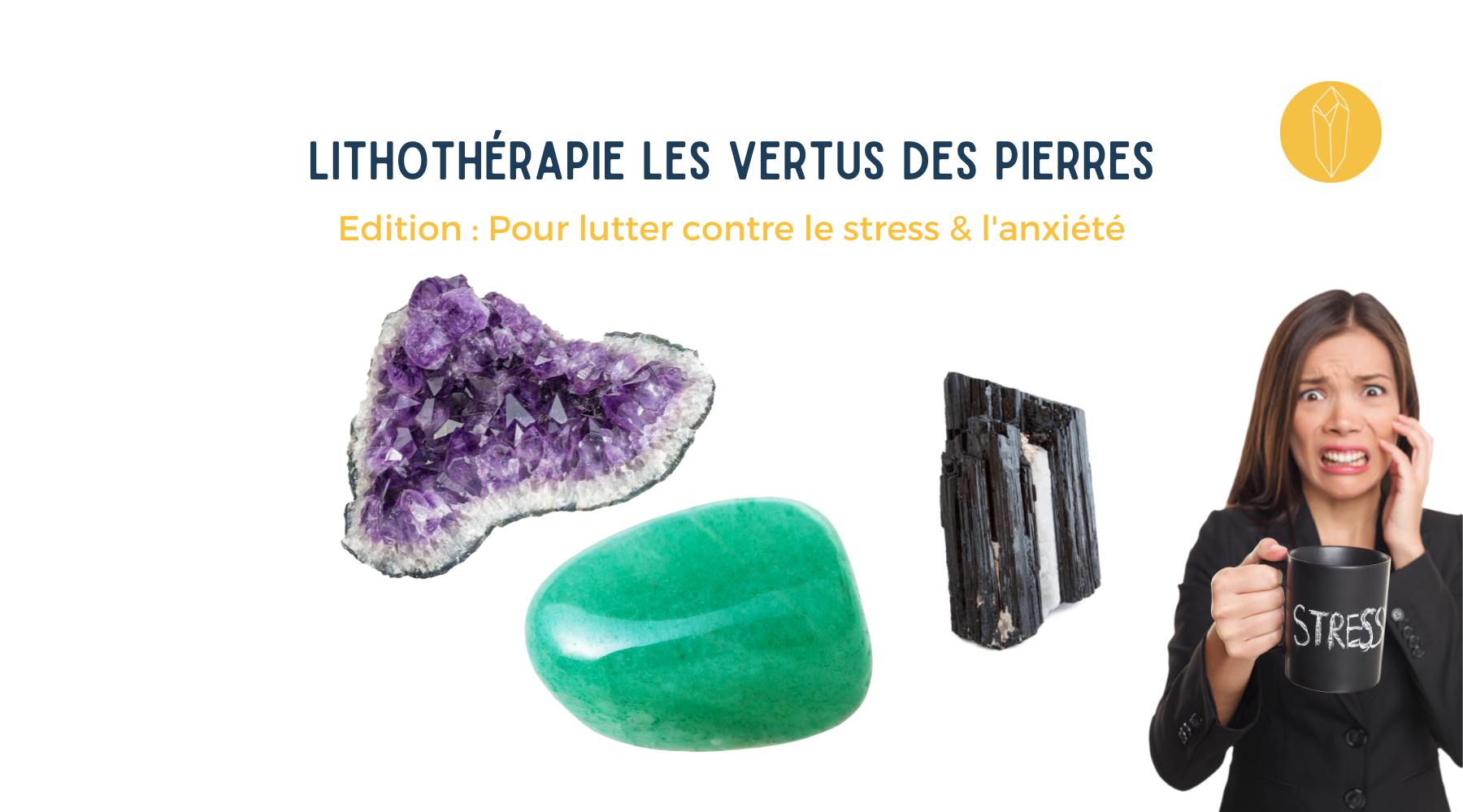 lithothérapie quelle pierre contre le stress