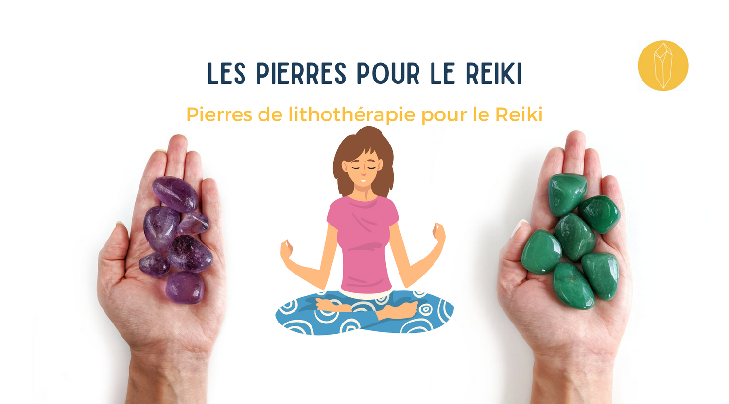 Quelle pierre de lithothérapie pour le reiki