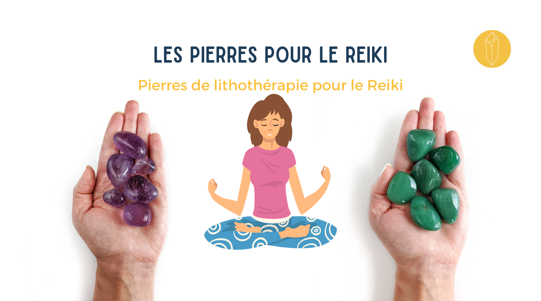 Quelle pierre de lithothérapie pour le reiki