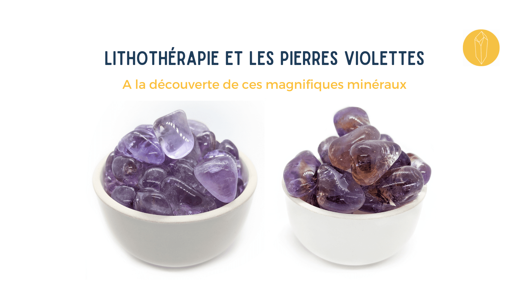 Quelles sont les pierres de couleur violettes en lithothérapie ? Leurs significations et vertus