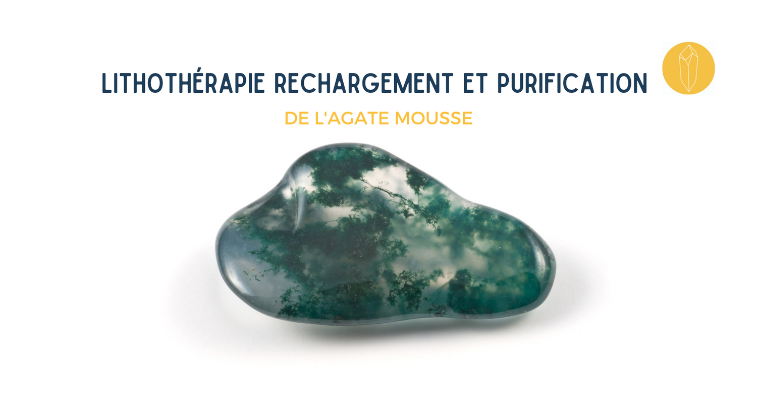 Agate mousse : comment la purifier et la recharger simplement ?