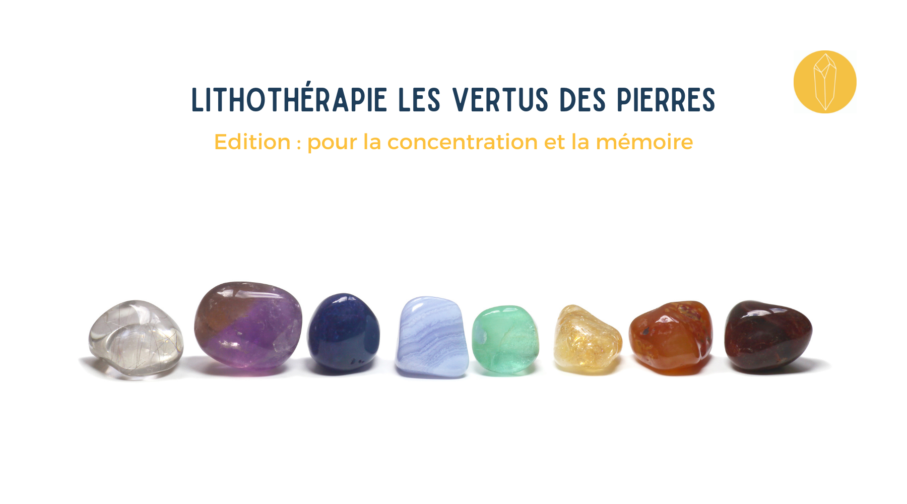 Pierre pour la concentration et la mémoire