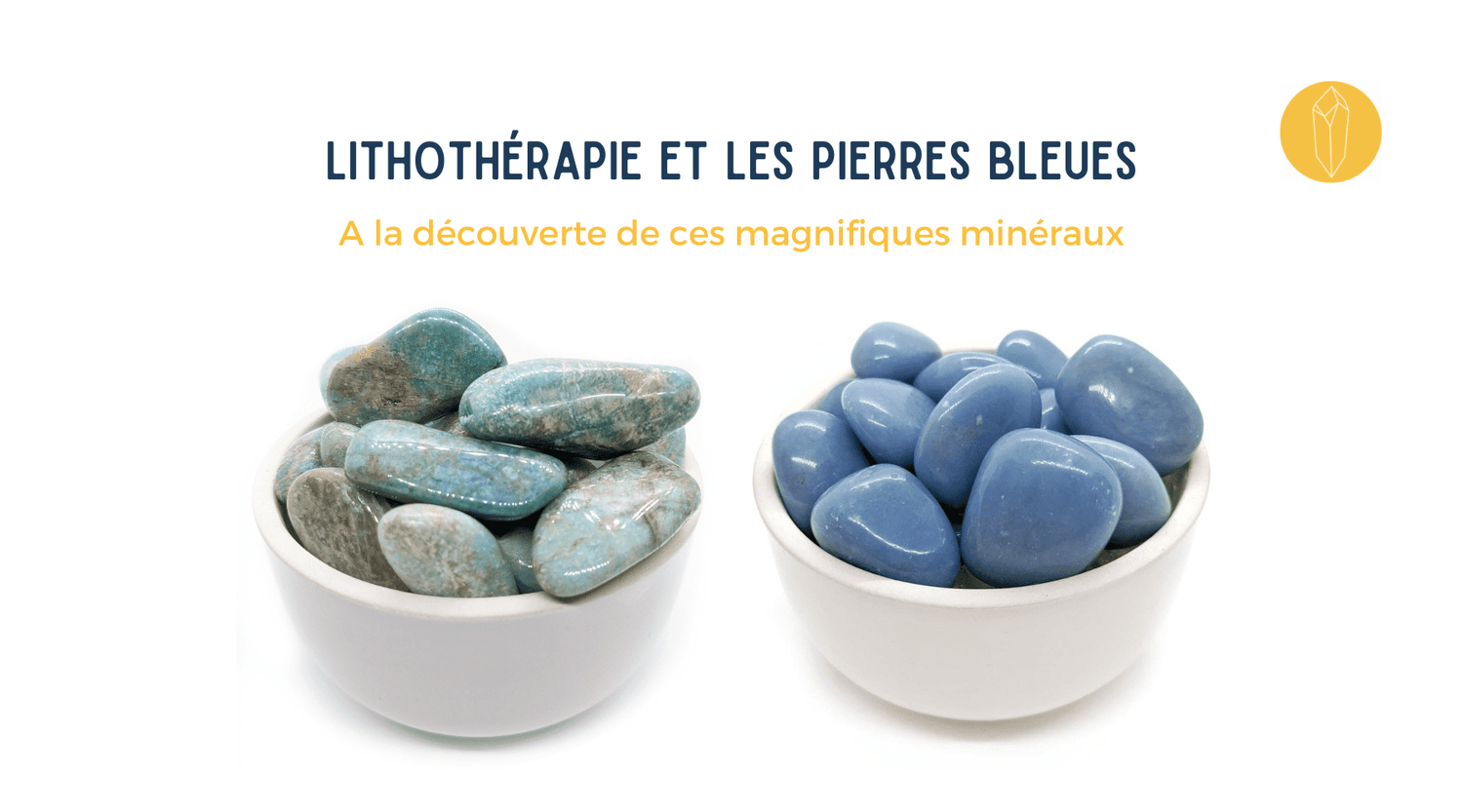 pierre de couleur bleue lithothérapie