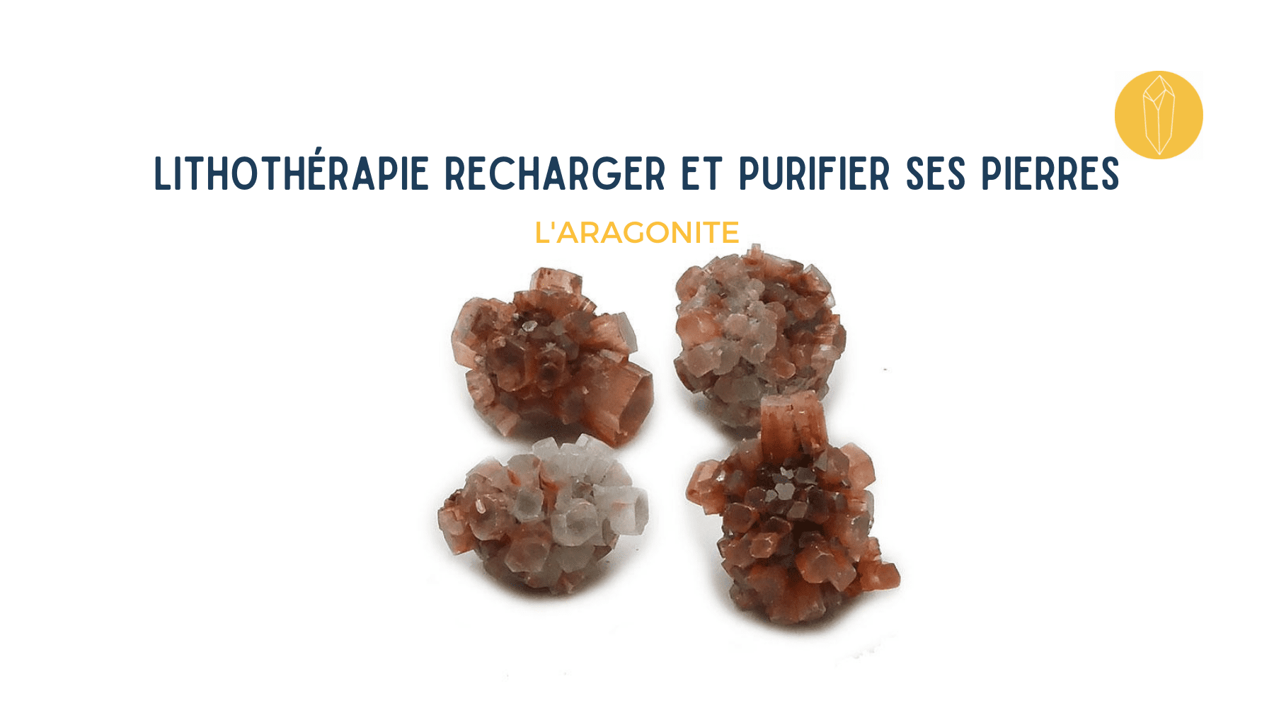 aragonite rechargement et purification de la pierre
