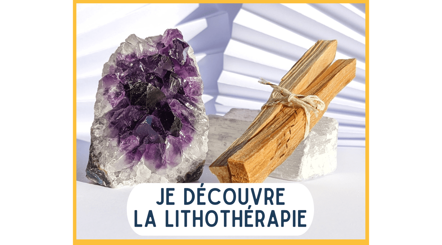 qu'est-ce que la lithothérapie